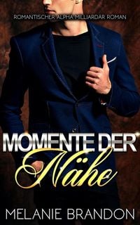 Produktbild: Momente Der N&auml;he (Momente Reihe, #1)