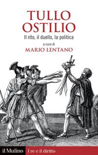 Produktbild: Tullo Ostilio. Il rito, il duello, la politica