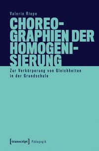 Produktbild: Choreographien der Homogenisierung
