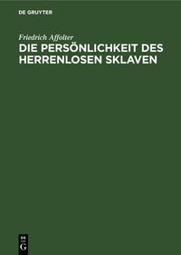 Produktbild: Die Pers&ouml;nlichkeit des Herrenlosen Sklaven
