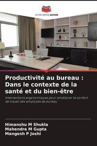 Produktbild: Productivit&eacute; au bureau : Dans le contexte de la sant&eacute; et du bien-&ecirc;tre