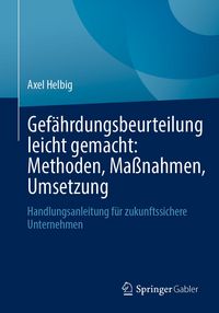 Produktbild: Gef&auml;hrdungsbeurteilung leicht gemacht: Methoden, Ma&szlig;nahmen, Umsetzung