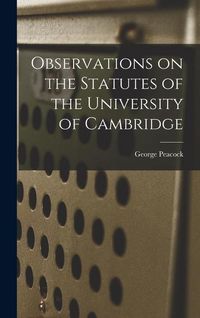 Produktbild: Observations on the Statutes of the University of Cambridge