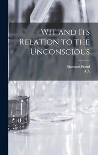 Produktbild: Wit and its Relation to the Unconscious