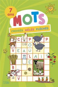 Produktbild: Mots crois&eacute;s, m&ecirc;l&eacute;s, fl&eacute;ch&eacute;s : 7 ans