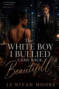 Produktbild: The White Boy I Bullied Came Back Beautiful