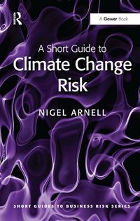 Produktbild: Arnell, N: A Short Guide to Climate Change Risk
