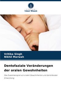 Produktbild: Dentofaziale Ver&auml;nderungen der oralen Gewohnheiten