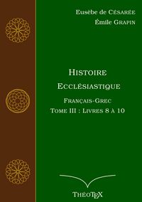 Produktbild: Histoire Eccl&eacute;siastique, Fran&ccedil;ais-Grec, Tome 3
