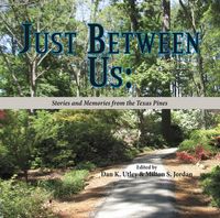 Produktbild: Just Between Us: Stories and Memories from the Texas Pines