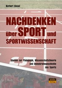 Produktbild: Nachdenken &uuml;ber Sport und Sportwissenschaft