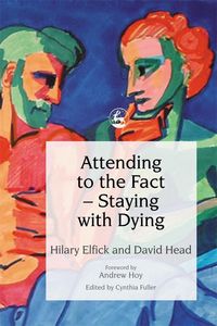 Produktbild: Attending to the Fact - Staying with Dying