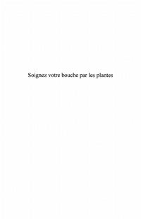 Produktbild: Soignez votre bouche par les plantes remedes d'hier et aujo