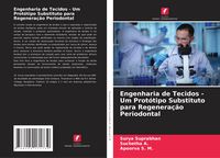 Produktbild: Engenharia de Tecidos - Um Prot&oacute;tipo Substituto para Regenera&ccedil;&atilde;o Periodontal