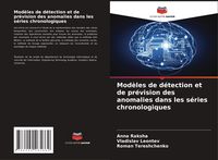 Produktbild: Mod&egrave;les de d&eacute;tection et de pr&eacute;vision des anomalies dans les s&eacute;ries chronologiques
