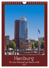 Produktbild: Hamburg &ndash; Wo eine Weltstadt auf Wasser trifft (Wandkalender 2027 DIN A4 hoch), CALVENDO Monatskalender