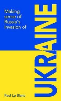Produktbild: Making sense of Russia's invasion of Ukraine