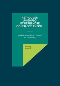 Produktbild: Retrouver un emploi et reprendre confiance en soi...