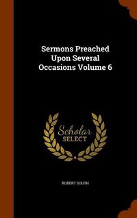 Produktbild: Sermons Preached Upon Several Occasions Volume 6