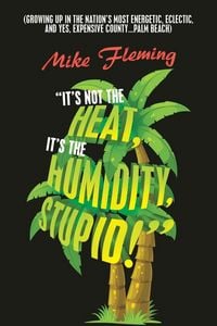 Produktbild: "It's Not the Heat, It's the Humidity, Stupid!"