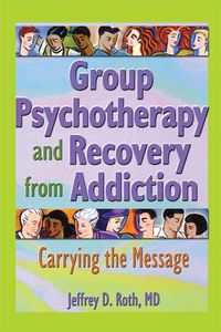 Produktbild: Group Psychotherapy and Recovery from Addiction