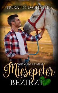 Produktbild: Wie mann einen Miesepeter bezirzt