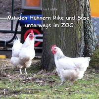 Produktbild: Mit den H&uuml;hnern Rike und Suse unterwegs im ZOO