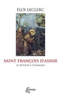 Produktbild: Saint Fran&ccedil;ois d'Assise : le retour &agrave; l'Evangile