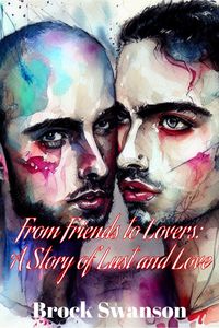 Produktbild: From Friends to Lovers: A Story of Lust and Love