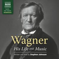 Produktbild: Wagner - His Life and Music (Unabridged)