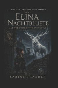 Produktbild: Elina Nachtbluete and the Curse of the white Stag