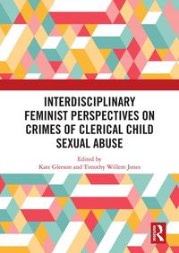 Produktbild: Interdisciplinary Feminist Perspectives on Crimes of Clerical Child Sexual Abuse