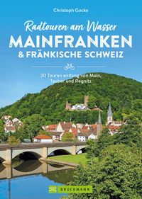 Produktbild: Radtouren am Wasser Mainfranken & Fr&auml;nkische Schweiz