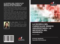 Produktbild: La Ricerca Nel Curriculum Medico Universitario: La Necessit&agrave; Del Momento