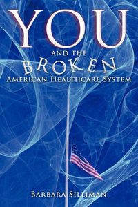 Produktbild: You and the Broken American Healthcare System