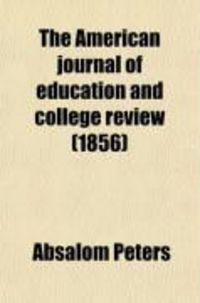 Produktbild: The American Journal of Education and College Review