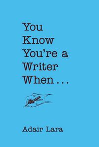 Produktbild: You Know Youre a Writer When