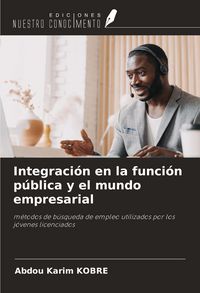 Produktbild: Integraci&oacute;n en la funci&oacute;n p&uacute;blica y el mundo empresarial