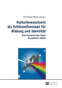 Produktbild: Kulturbewusstsein als Schl&uuml;sselkonzept f&uuml;r Bildung und Identit&auml;t