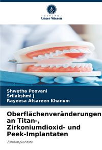 Produktbild: Oberfl&auml;chenver&auml;nderungen an Titan-, Zirkoniumdioxid- und Peek-Implantaten