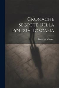 Produktbild: Cronache segrete della polizia toscana