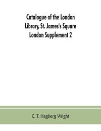 Produktbild: Catalogue of the London Library, St. James's Square, London