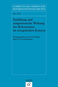 Produktbild: Entfaltung und zeitgen&ouml;ssische Wirkung der Reformation im europ&auml;ischen Kontext. Dissemination and Contemporary Impact of the Reformation in a European Context