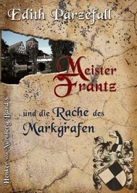 Produktbild: Meister Frantz und die Rache des Markgrafen