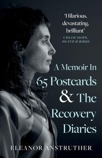 Produktbild: Anstruther, E: Memoir In 65 Postcards & The Recovery Diaries