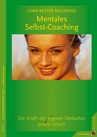 Bild vom Artikel Mentales Selbst-Coaching vom Autor Cora Besser-Siegmund