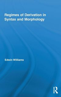 Produktbild: Regimes of Derivation in Syntax and Morphology