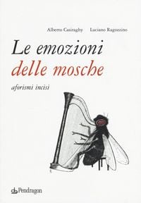 Produktbild: Le emozioni delle mosche. Aforismi incisi