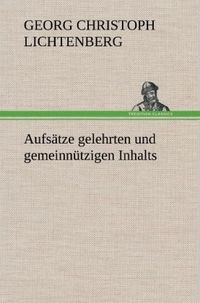 Bild vom Artikel Aufsätze gelehrten und gemeinnützigen Inhalts vom Autor Georg Christoph Lichtenberg