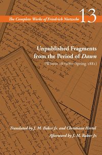 Produktbild: Unpublished Fragments from the Period of Dawn (Winter 1879/80-Spring 1881)
